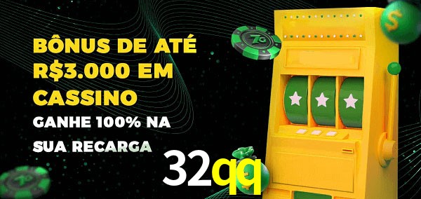 32qq melhor bônus de depósito